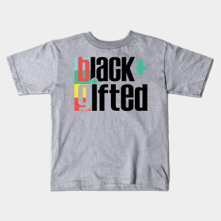 Black Empowerment Kids T-Shirt - Black & Gifted by Midnightrun54